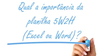 Qual a importância da planilha 5w2h